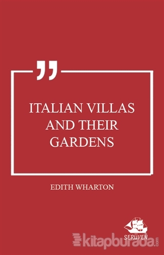 Italian Villas and Their Gardens Edith Wharton