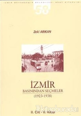 İzmir Basınından Seçmeler 1923-1938 (2. Cilt 2. Kitap) Zeki Arıkan
