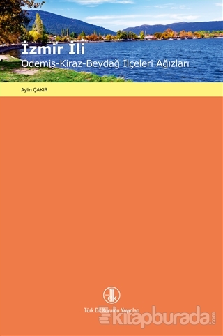 İzmir İli / Ödemiş - Kiraz - Beydağ İlçeleri Ağızları