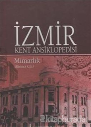 İzmir Kent Ansiklopedisi - Mimarlık 1. Cilt (Ciltli) Kolektif
