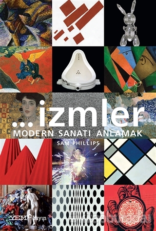 İzmler - Modern Sanatı Anlamak (Ciltli) Sam Phillips