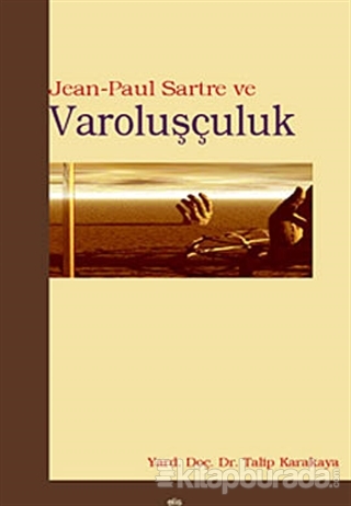 Jean Paul Sartre ve Varoluşçuluk %30 indirimli Talip Karakaya