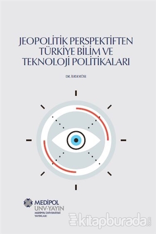 Jeopolitik Perspektiften Türkiye Bilim Ve Teknoloji Politikaları İlker