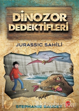 Jurassic Sahili - Dinozor Dedektifleri Stephanie Baudet