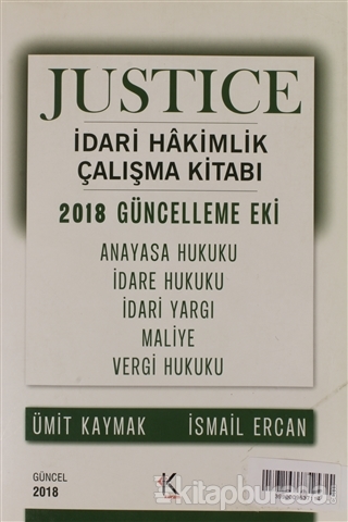 Justice İdari Hakimlik Çalışma Kitabı - 2018 Güncelleme Eki