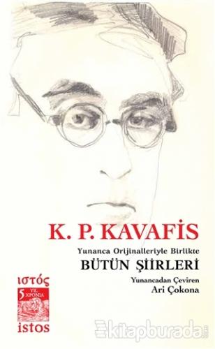 K. P. Kavafis Bütün Şiirleri