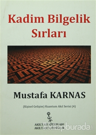 Kadim Bilgelik Sırları Mustafa Karnas