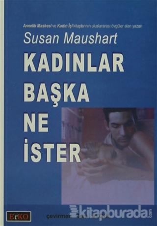 Kadınlar Başka Ne İster %10 indirimli Susan Maushart