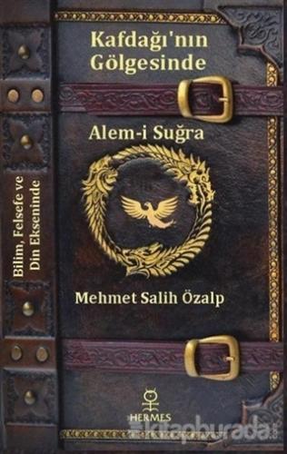 Kafdağı'nın Gölgesinde Alem-i Suğra %15 indirimli Mehmet Salih Özalp