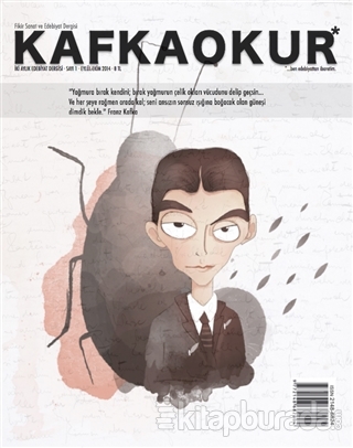 Kafka Okur Fikir Sanat ve Edebiyat Dergisi Sayı: 1 Eylül - Ekim 2014 K