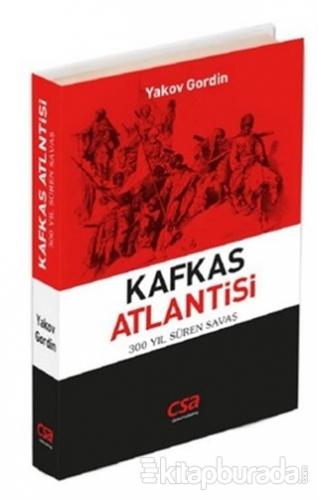 Kafkas Atlantisi Yakov Gordin
