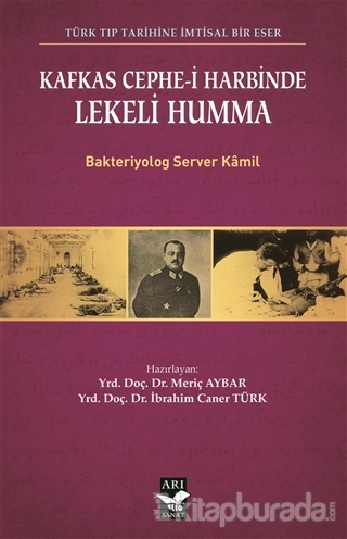 Kafkas Cephe-i Harbinde Lekeli Humma Server Kamil