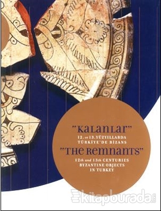 Kalanlar - 12. ve 13. Yüzyıllarda Türkiye'de Bizans