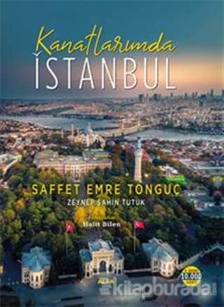 Kanatlarımda İstanbul (Ciltli) Saffet Emre Tonguç