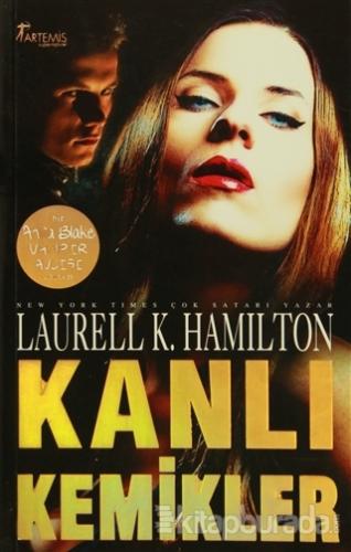 Kanlı Kemikler Bir Anita Blake Vampir Avcısı Romanı Laurell K. Hamilto