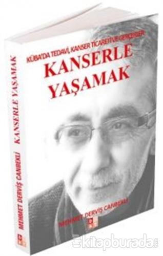 Kanserle Yaşamak Mehmet Derviş Canbekli