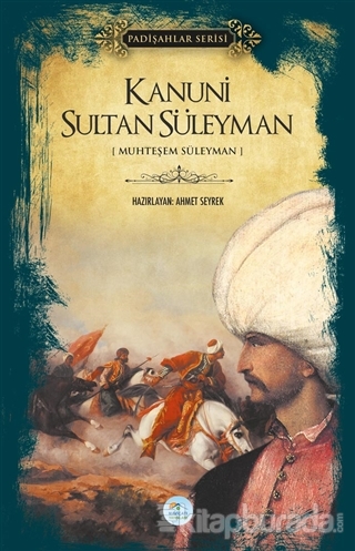 Kanuni Sultan Süleyman (Padişahlar Serisi)