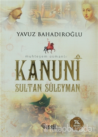 Muhteşem Osmanlı Kanuni Sultan Süleyman (Cep Boy) Yavuz Bahadıroğlu