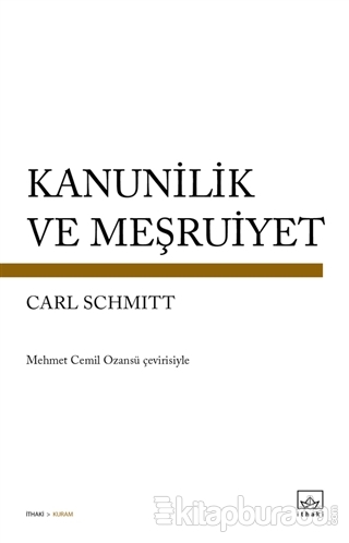 Kanunilik ve Meşruiyet %20 indirimli Carl Schmitt