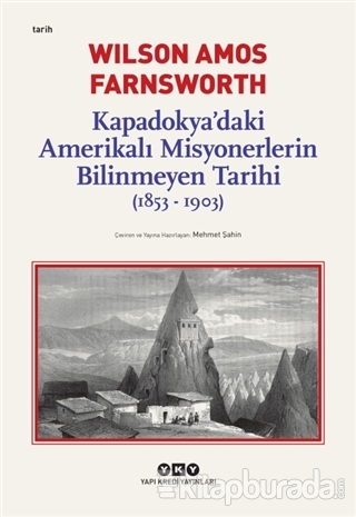 Kapadokya'daki Amerikalı Misyonerlerin Bilinmeyen Tarihi (1853-1903) W