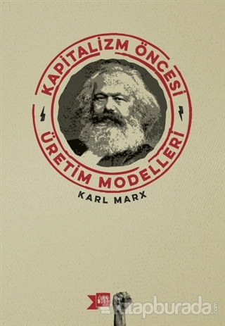 Kapitalizm Öncesi Üretim Modelleri %15 indirimli Karl Marx