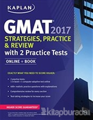 Kaplan GMAT 2017 Strategies, Practice, and Review with 2 Practice Tests : Online + Book