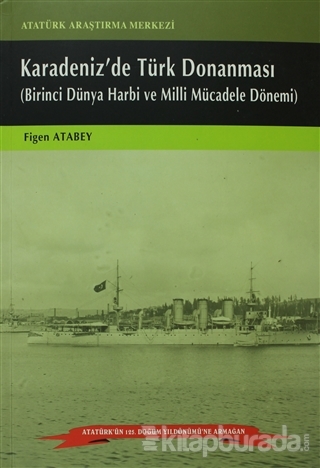 Karadeniz'de Türk Donanması Figen Atabey