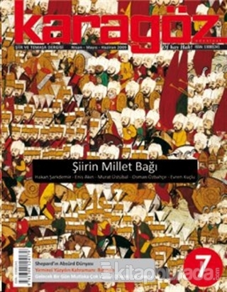 Karagöz Şiir ve Temaşa Dergisi Sayı: 7 2009 - Nisan/Mayıs/Haziran