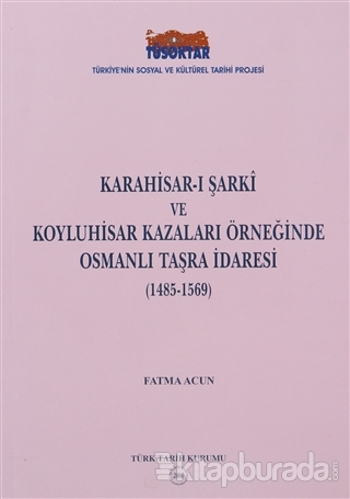Karahisar-ı Şarki ve Koyluhisar Kazaları Örneğinde Osmanlı Taşra İdare