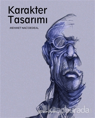 Karakter Tasarımı (Ciltli) Mehmet Naci Dedeal