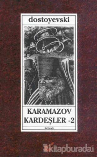 Karamazov Kardeşler 2 Fyodor Mihayloviç Dostoyevski