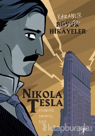 Karanlık Büyük Hikayeler Nikola Tesla