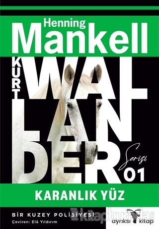 Karanlık Yüz - Kurt Wallander 1 Henning Mankell