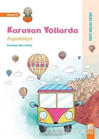Karavan Yollarda - Kapadokya Gözde Ertürk Kara