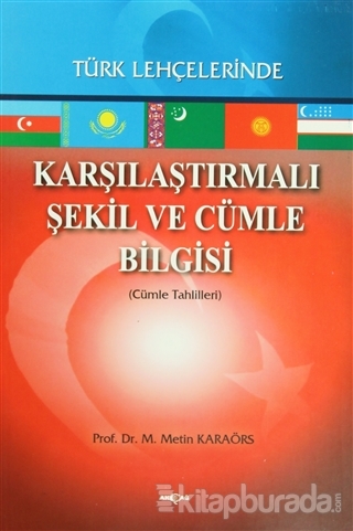 Karşılaştırmalı Şekil ve Cümle Bilgisi Türk Lehçelerinde