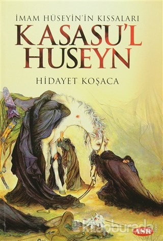 Kasasu'l Huseyn Hidayet Koşaca