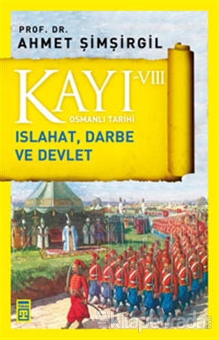 Kayı VIII - Osmanlı Tarihi %35 indirimli Ahmet Şimşirgil