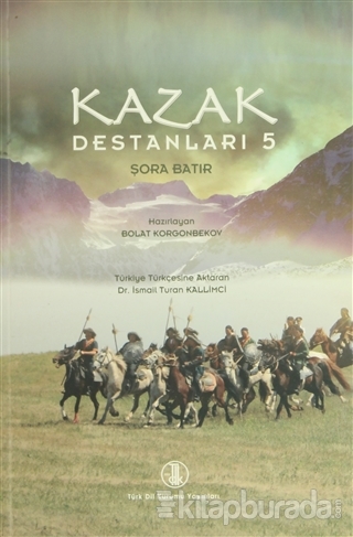 Kazak Destanları 5 Şora Batır