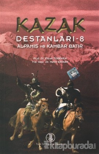 Kazak Destanları 8: Alpamıs ve Kambar Batır