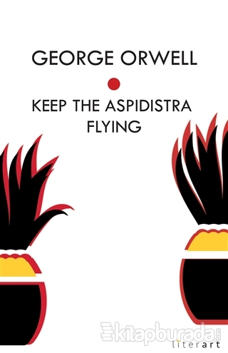Keep The Aspidistra Flying George Orwell