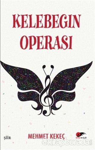 Kelebeğin Operası Mehmet Kekeç
