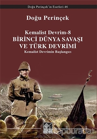 Kemalist Devrim 8 - Birinci Dünya Savaşı ve Türk Devrimi %25 indirimli