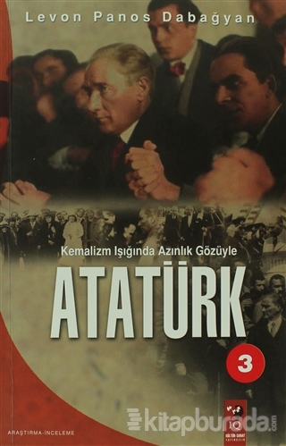 Kemalizm Işığında Azınlık Gözüyle Atatürk %15 indirimli Levon Panos Da