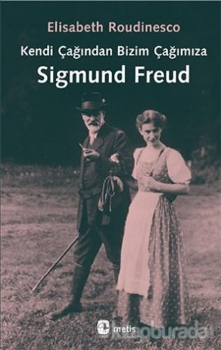 Kendi Çağından Bizim Çağımıza Sigmund Freud %25 indirimli Elisabeth Ro