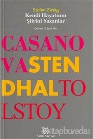 Kendi Hayatının Şiirini Yazanlar Casanova / Stendhal / Tolstoy