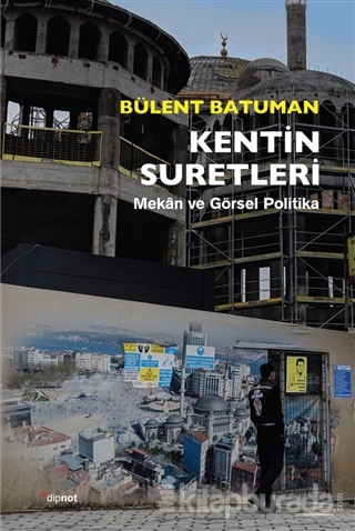 Kentin Suretleri Bülent Batuman