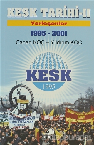 Kesk Tarihi-2: Yerleşenler (1995-2001) Canan Koç