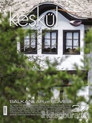 Keşkül Dergisi Sayı : 37 Balkanlar ve Rumeli
