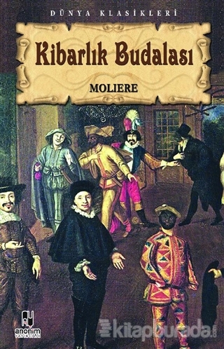 Kibarlık Budalası Moliere (Jean-Baptiste Poquelin)