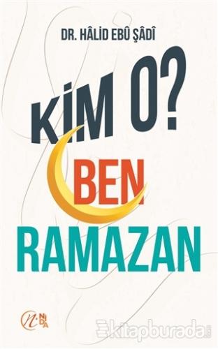 Kim O? Ben Ramazan